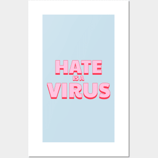 Hate is a virus Posters and Art